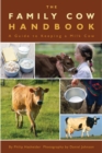 Image for The family cow handbook: a guide to keeping a milk cow