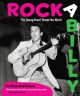 Image for Rockabilly: the twang heard &#39;round the world : the illustrated history