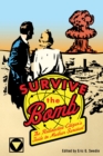 Image for Survive the bomb: the radioactive citizen&#39;s guide to nuclear survival