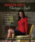 Image for Modern knits, vintage style: classic designs from the golden age of knitting