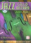 Image for Jazz Cello Wizard Junior Book 1