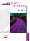 Image for Essential Jazz Etudesthe Blues for Alto