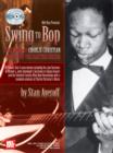Image for Swing to Bop: The Music of Charlie Christian