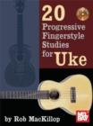 Image for 20 Progressive Fingerstyle Studies for Uke