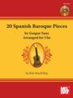 Image for 20 Spanish Baroque Pieces By Gaspar Sanz