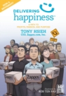Image for Delivering Happiness : A Path to Profits, Passion, and Purpose; A Round Table Comic
