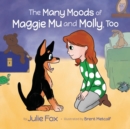 Image for The Many Moods of Maggie Mu and Molly, Too