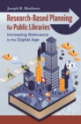 Image for Research-based planning for public libraries: increasing relevance in the digital age