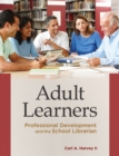 Image for Adult learners: professional development and the school librarian