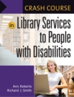 Image for Crash course in library services to people with disabilities