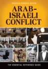 Image for Arab-Israeli conflict: the essential reference guide