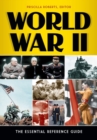 Image for World War II : The Essential Reference Guide