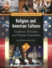 Image for Religion and American Cultures : Tradition, Diversity, and Popular Expression [4 volumes]