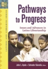 Image for Pathways to progress: issues and advances in Latino librarianship