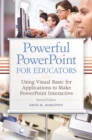 Image for Powerful PowerPoint for Educators : Using Visual Basic for Applications to Make PowerPoint Interactive