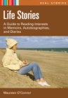 Image for Life stories: a guide to reading interests in memoirs, autobiographies, and diaries