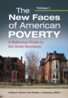 Image for The New Faces of American Poverty : A Reference Guide to the Great Recession [2 volumes]