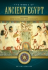 Image for The world of Ancient Egypt: a daily life encyclopedia
