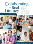 Image for Collaborating for real literacy: librarian, teacher, literacy coach, and principal