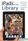 Image for iPads in the library: using tablet technology to enhance programs for all ages