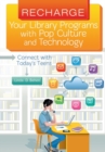 Image for Recharge Your Library Programs with Pop Culture and Technology: