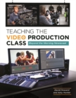 Image for Teaching the video production class  : beyond the morning newcast