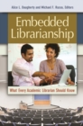 Image for Embedded librarianship  : what every academic librarian should know
