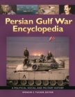 Image for Persian Gulf War encyclopedia  : a political, social, and military history