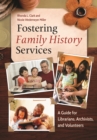 Image for Fostering family history services: a guide for librarians, archivists, and volunteers
