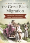 Image for The Great Black Migration : A Historical Encyclopedia of the American Mosaic