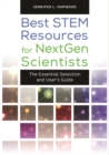 Image for Best STEM resources for NextGen scientists  : the essential selection and user&#39;s guide