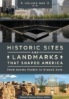 Image for Historic Sites and Landmarks That Shaped America : From Acoma Pueblo to Ground Zero [2 volumes]