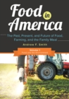 Image for Food in America: the past, present, and future of food, farming, and the family meal