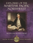 Image for Explorers of the Maritime Pacific Northwest : Mapping the World through Primary Documents