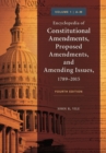 Image for Encyclopedia of constitutional amendments, proposed amendments and amending issues, 1789-2015