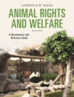 Image for Animal rights and welfare: a documentary and reference guide