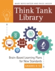 Image for Think tank library: brain-based learning plans for new standards, grades 6-12