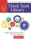 Image for Think tank library: brain-based learning plans for new standards, grades K-5