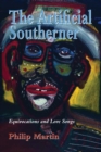 Image for Artificial Southerner: Equivocations and Love Songs