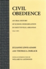 Image for Civil Obedience: An Oral History of School Desegregation in Fayetteville, Arkansas, 1954-1965