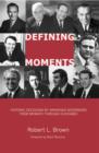 Image for Defining moments: historic decisions by Arkansas governors from McMath through Huckabee