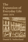 Image for Expansion of Everyday Life, 1860-1876