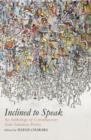 Image for Inclined to speak: an anthology of contemporary Arab American poetry