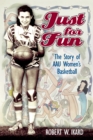 Image for Just for Fun: The Story of AAU Women&#39;s Basketball