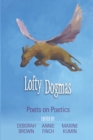 Image for Lofty Dogmas: Poets on Poetics