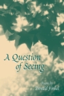 Image for Question of Seeing: Poems