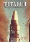 Image for Titan II: A History of a Cold War Missile Program