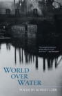 Image for World Over Water: Poems