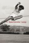 Image for Spectacular Leap: Black Women Athletes in Twentieth-Century America