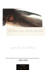 Image for When We Were Birds: Poems